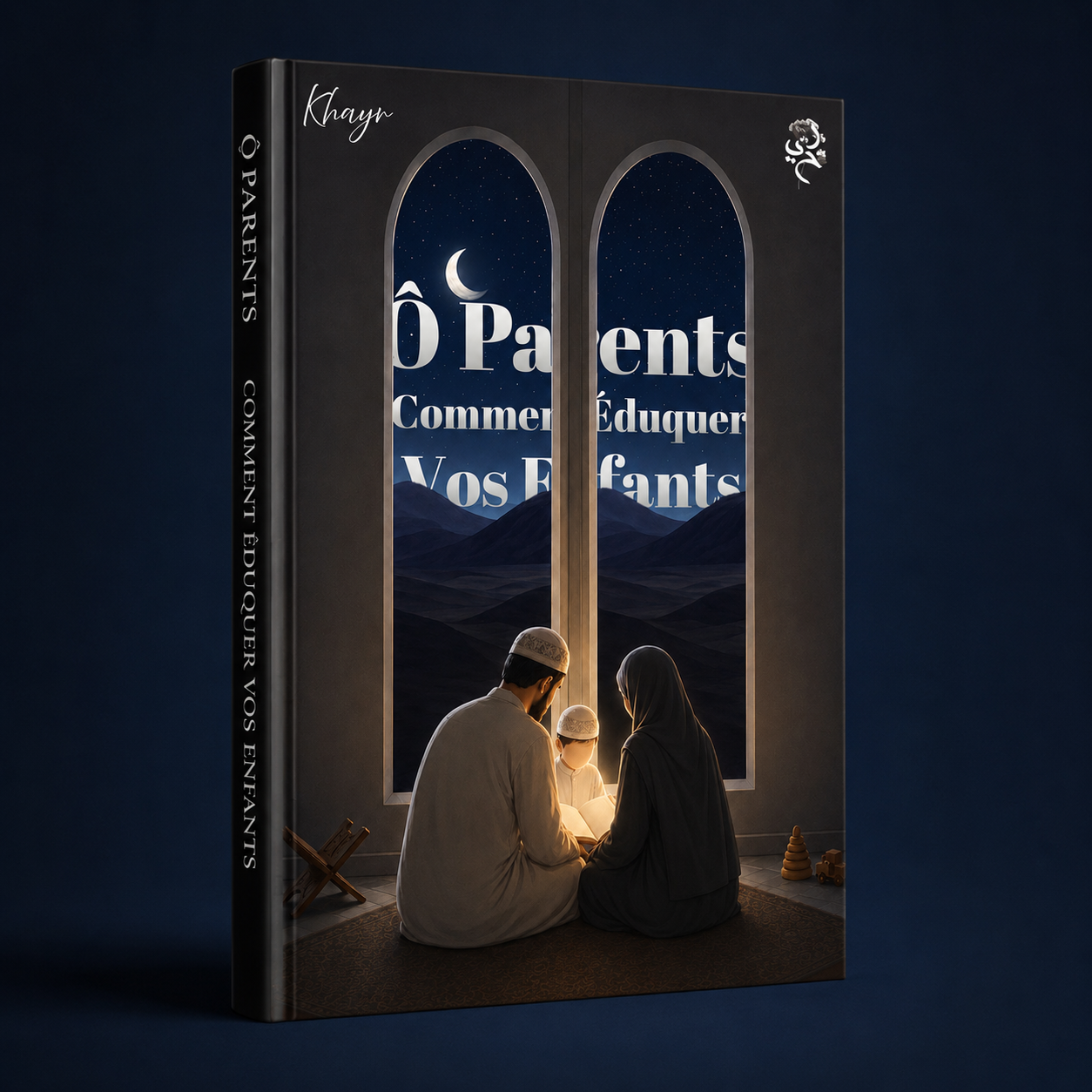Ô Parents — Comment Éduquer Vos Enfants
